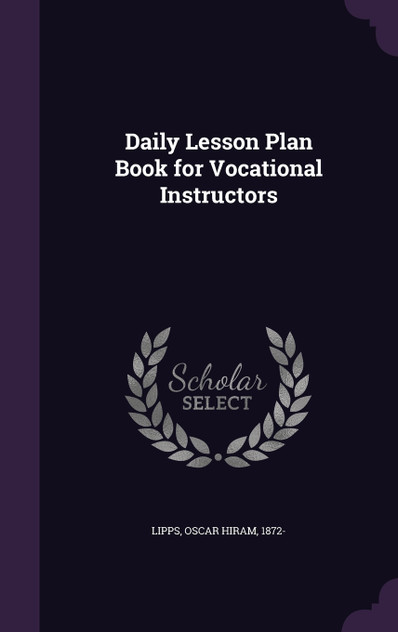 Daily Lesson Plan Book for Vocational Instructors