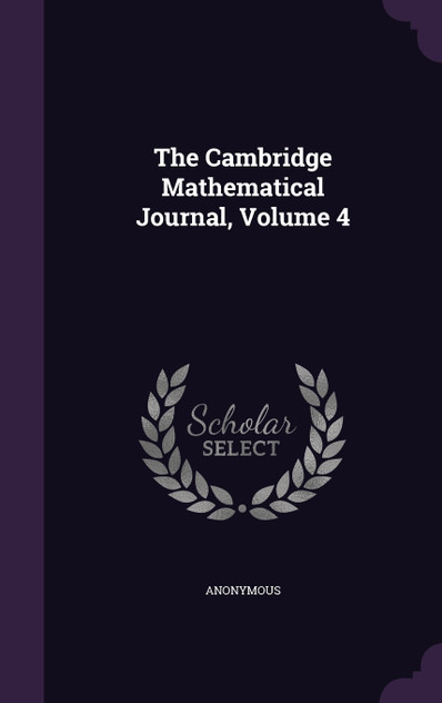 The Cambridge Mathematical Journal, Volume 4