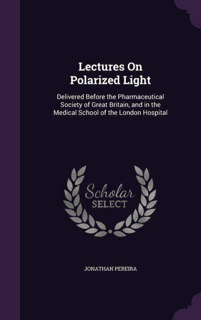 Lectures On Polarized Light