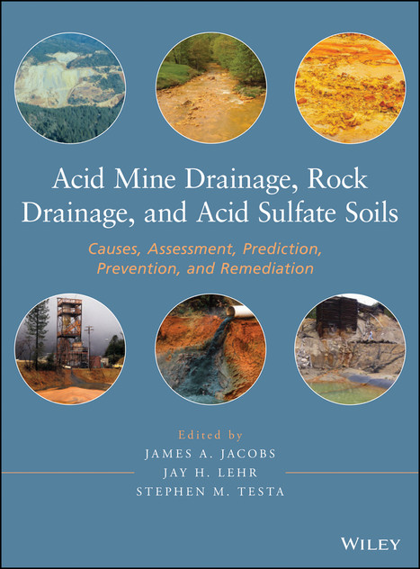 Acid Mine Drainage, Rock Drainage, and Acid Sulfate Soils Acid Mine Drainage, Rock Drainage, and Acid Sulfate Soils