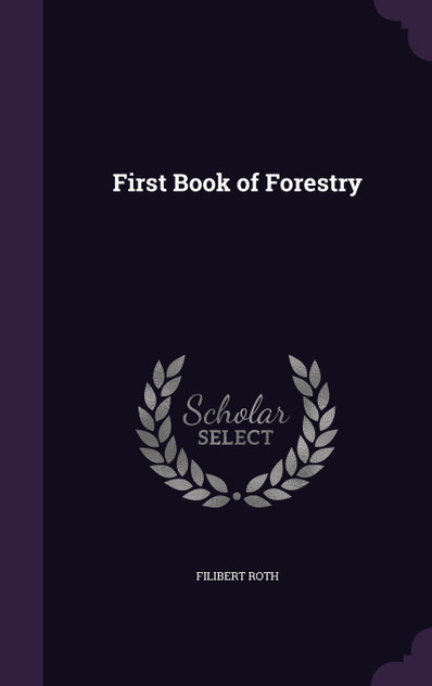 First Book of Forestry First Book of Forestry