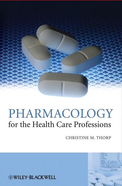 Pharmacology for the Health Care Professions Pharmacology for the Health Care Professions