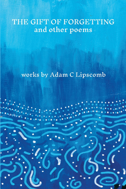 The Gift of Forgetting and Other Poems