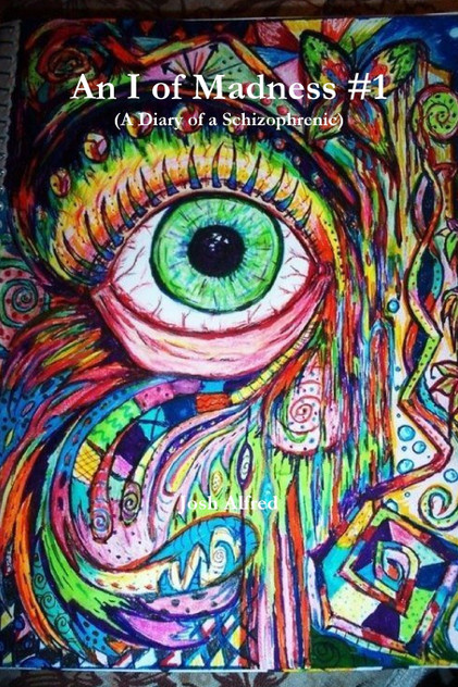 An I of Madness #1 (A Diary of a Schizophrenic) An I of Madness #1 (A Diary of a Schizophrenic)