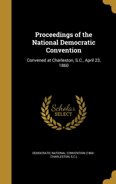 Proceedings of the National Democratic Convention Proceedings of the National Democratic Convention