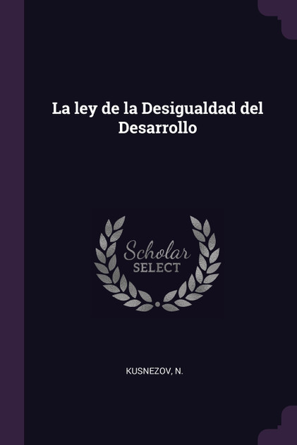 La ley de la Desigualdad del Desarrollo La ley de la Desigualdad del Desarrollo