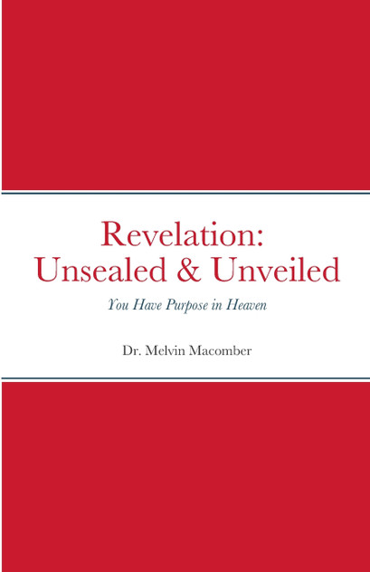 Revelation Unsealed & Unveiled Revelation Unsealed & Unveiled