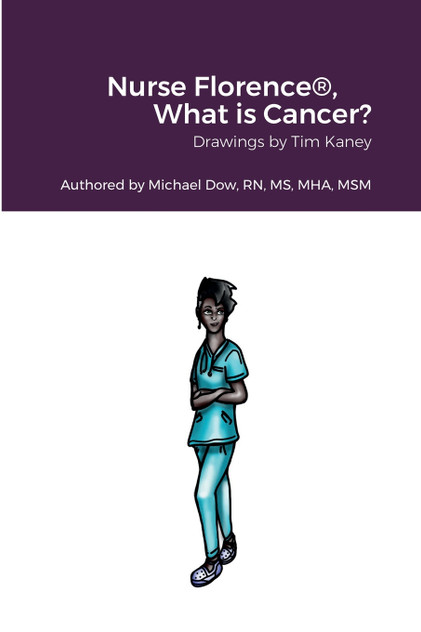 Nurse Florence®, What is Cancer? Nurse Florence®, What is Cancer?
