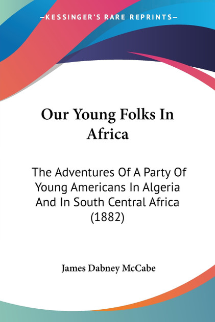 Our Young Folks In Africa Our Young Folks In Africa