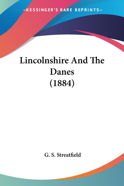 Lincolnshire And The Danes (1884)