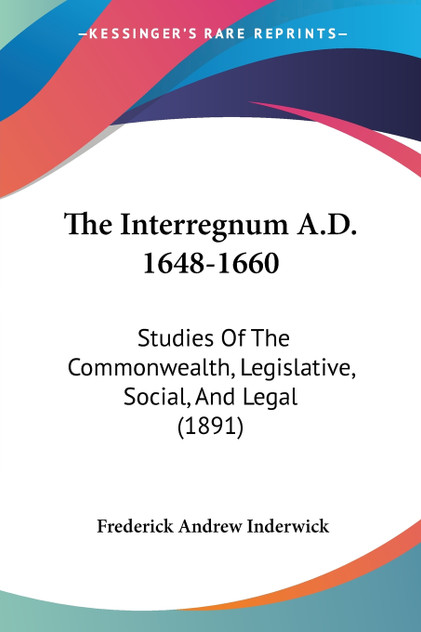 The Interregnum A.D. 1648-1660 The Interregnum A.D. 1648-1660