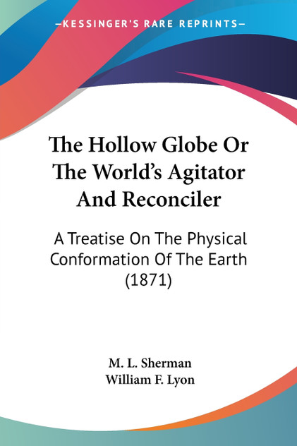 The Hollow Globe Or The World's Agitator And Reconciler