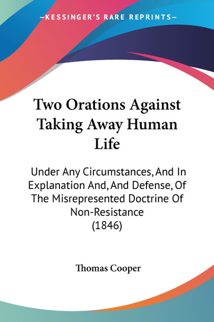 Two Orations Against Taking Away Human Life Two Orations Against Taking Away Human Life