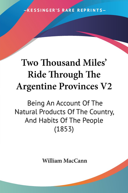 Two Thousand Miles' Ride Through The Argentine Provinces V2