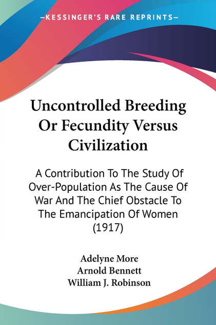 Uncontrolled Breeding Or Fecundity Versus Civilization