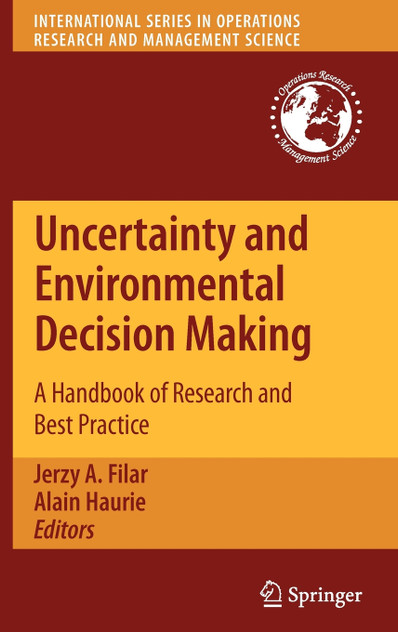 Uncertainty and Environmental Decision Making Uncertainty and Environmental Decision Making