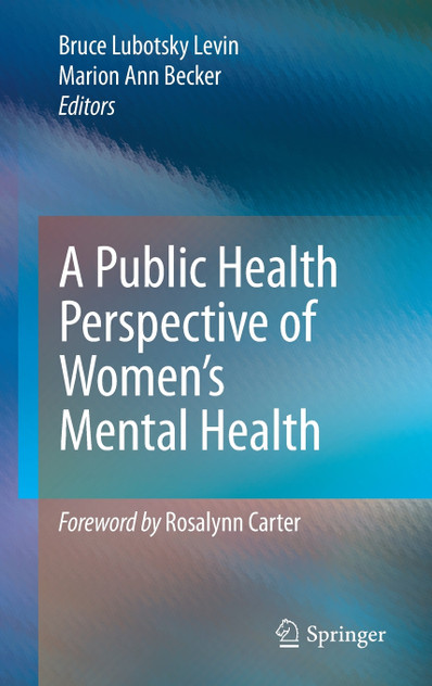 A Public Health Perspective of Women's Mental Health A Public Health Perspective of Women's Mental Health