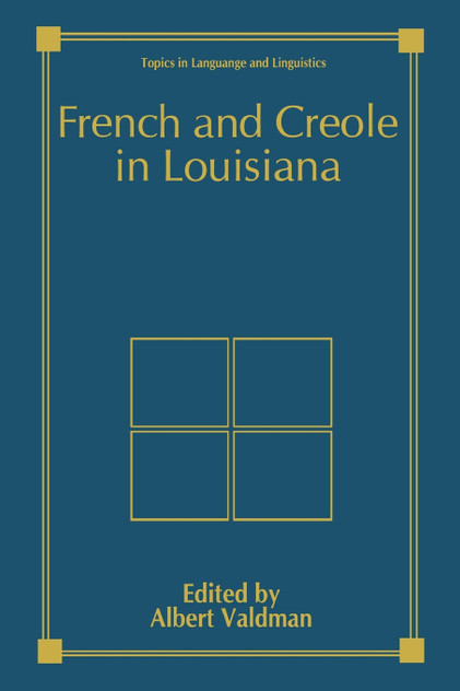 French and Creole in Louisiana French and Creole in Louisiana