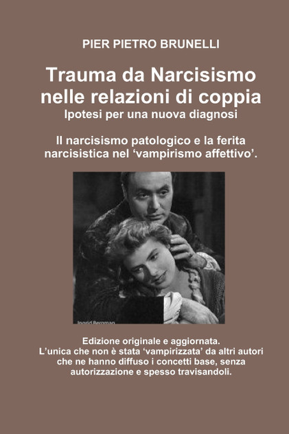 Trauma da Narcisismo nelle relazioni di coppia. Trauma da Narcisismo nelle relazioni di coppia.