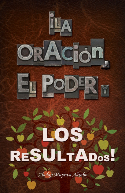 ¡LA ORACIÓN, EL PODER Y LOS RESULTADOS! ¡LA ORACIÓN, EL PODER Y LOS RESULTADOS!