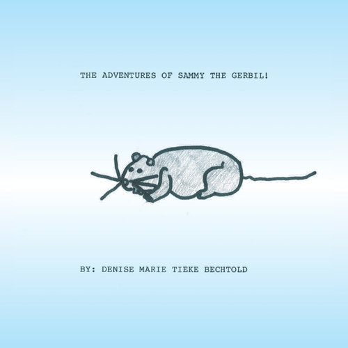 The Adventures of Sammy The Gerbil The Adventures of Sammy The Gerbil