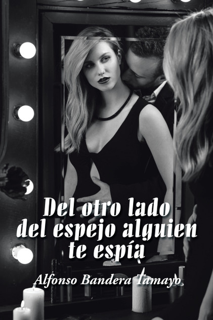 Del otro lado del espejo alguien te espía Del otro lado del espejo alguien te espía