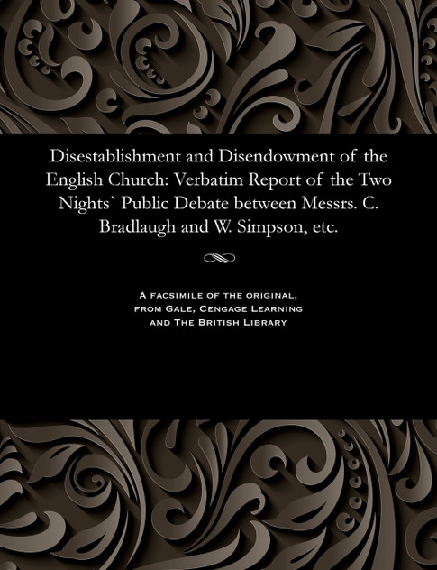 Disestablishment and Disendowment of the English Church Disestablishment and Disendowment of the English Church