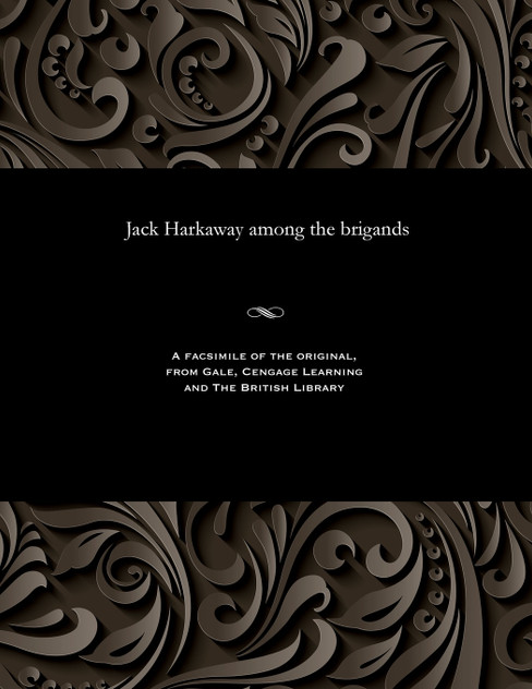 Jack Harkaway among the brigands Jack Harkaway among the brigands