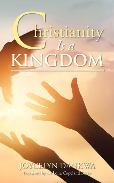 Christianity Is a Kingdom Christianity Is a Kingdom