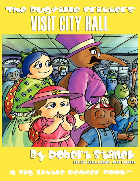 Visit City Hall (The Bugville Critters #12, Lass Ladybug's Adventures Series)