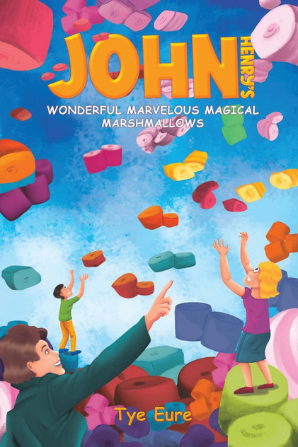 John Henry's Wonderful Marvelous Magical Marshmallows