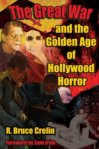 The Great War  and the  Golden Age of  Hollywood Horror