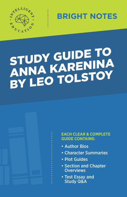 Study Guide to Anna Karenina by Leo Tolstoy Study Guide to Anna Karenina by Leo Tolstoy