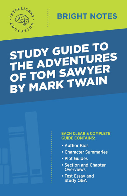 Study Guide to The Adventures of Tom Sawyer by Mark Twain Study Guide to The Adventures of Tom Sawyer by Mark Twain