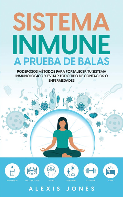 Sistema Inmune a Prueba de Balas Sistema Inmune a Prueba de Balas