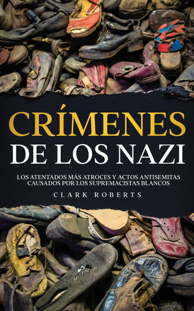 Crímenes de los Nazi Crímenes de los Nazi