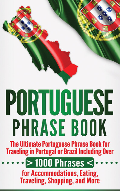 Portuguese Phrase Book Portuguese Phrase Book