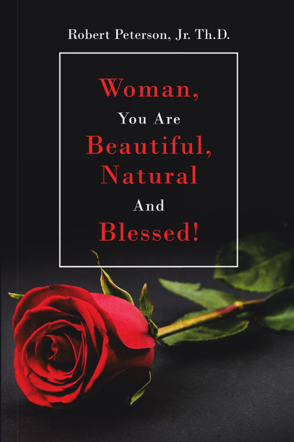 Woman, You are Beautiful, Natural and Blessed! Woman, You are Beautiful, Natural and Blessed!