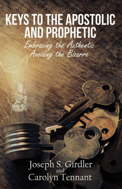 Keys to the Apostolic and Prophetic Keys to the Apostolic and Prophetic