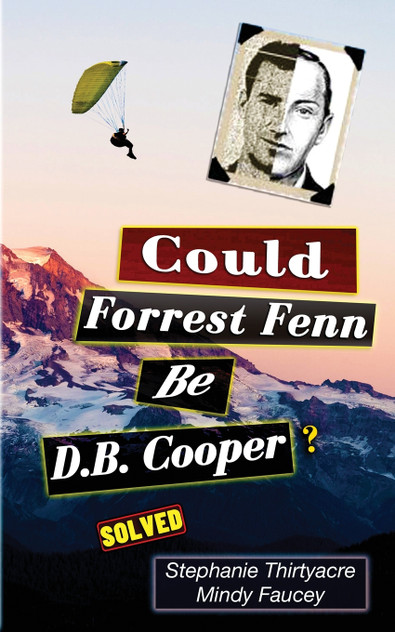 Could Forest Fenn Be D.B. Cooper? Could Forest Fenn Be D.B. Cooper?