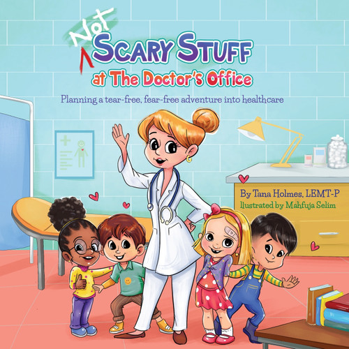 (NOT) Scary Stuff at the Doctor's Office (NOT) Scary Stuff at the Doctor's Office