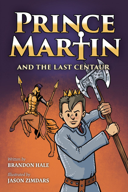 Prince Martin and the Last Centaur Prince Martin and the Last Centaur