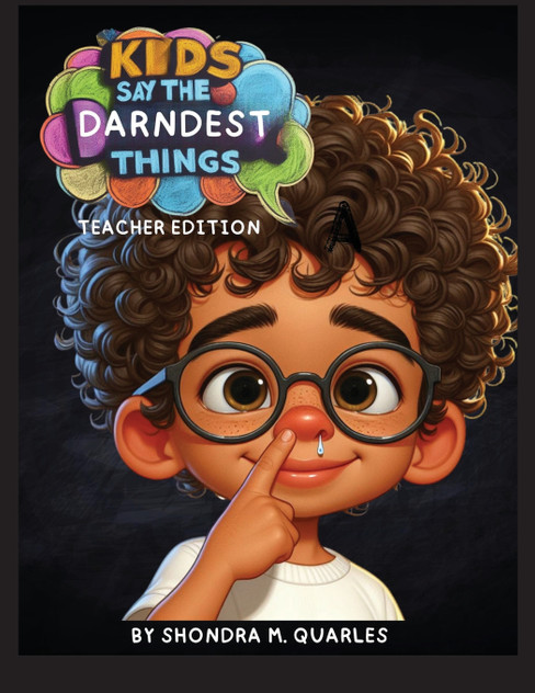 Kids Say The Darndest Things Kids Say The Darndest Things