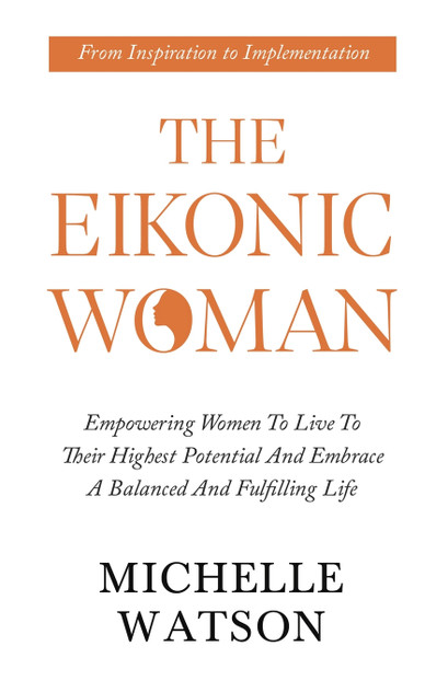 THE EIKONIC WOMAN THE EIKONIC WOMAN