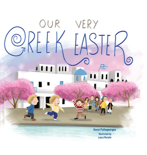 Our Very Greek Easter Our Very Greek Easter
