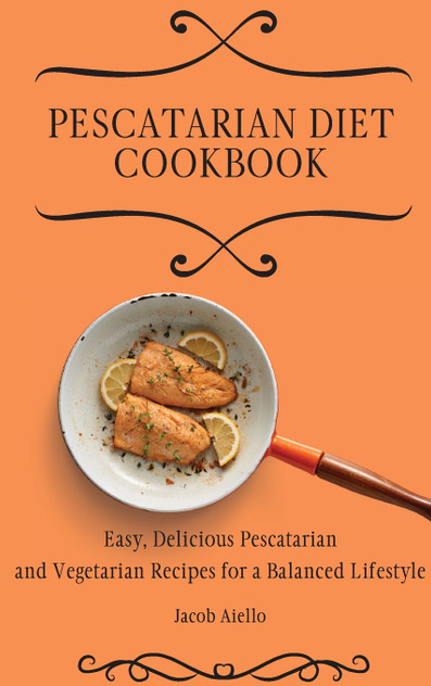 Pescatarian Diet Cookbook Pescatarian Diet Cookbook