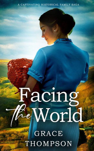 FACING THE WORLD a captivating historical family saga FACING THE WORLD a captivating historical family saga