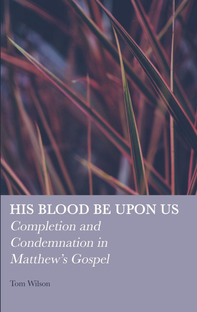 His Blood be Upon Us His Blood be Upon Us