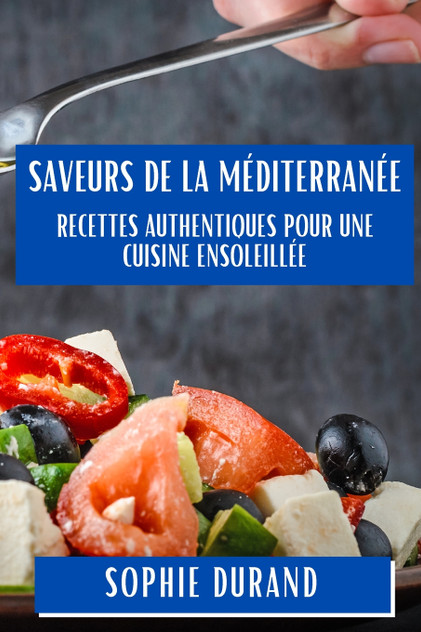 Saveurs de la Méditerranée Saveurs de la Méditerranée