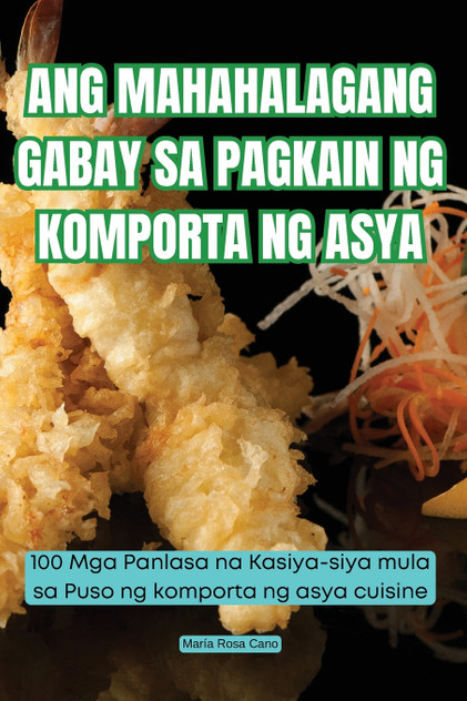 ANG MAHAHALAGANG GABAY SA PAGKAIN NG KOMPORTA NG ASYA ANG MAHAHALAGANG GABAY SA PAGKAIN NG KOMPORTA NG ASYA